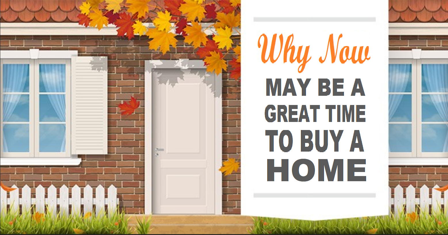 Why Now May Be a Great Time to Buy a Home